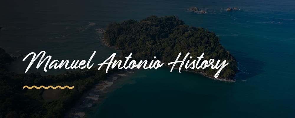 Manuel Antonio Costa Rica History